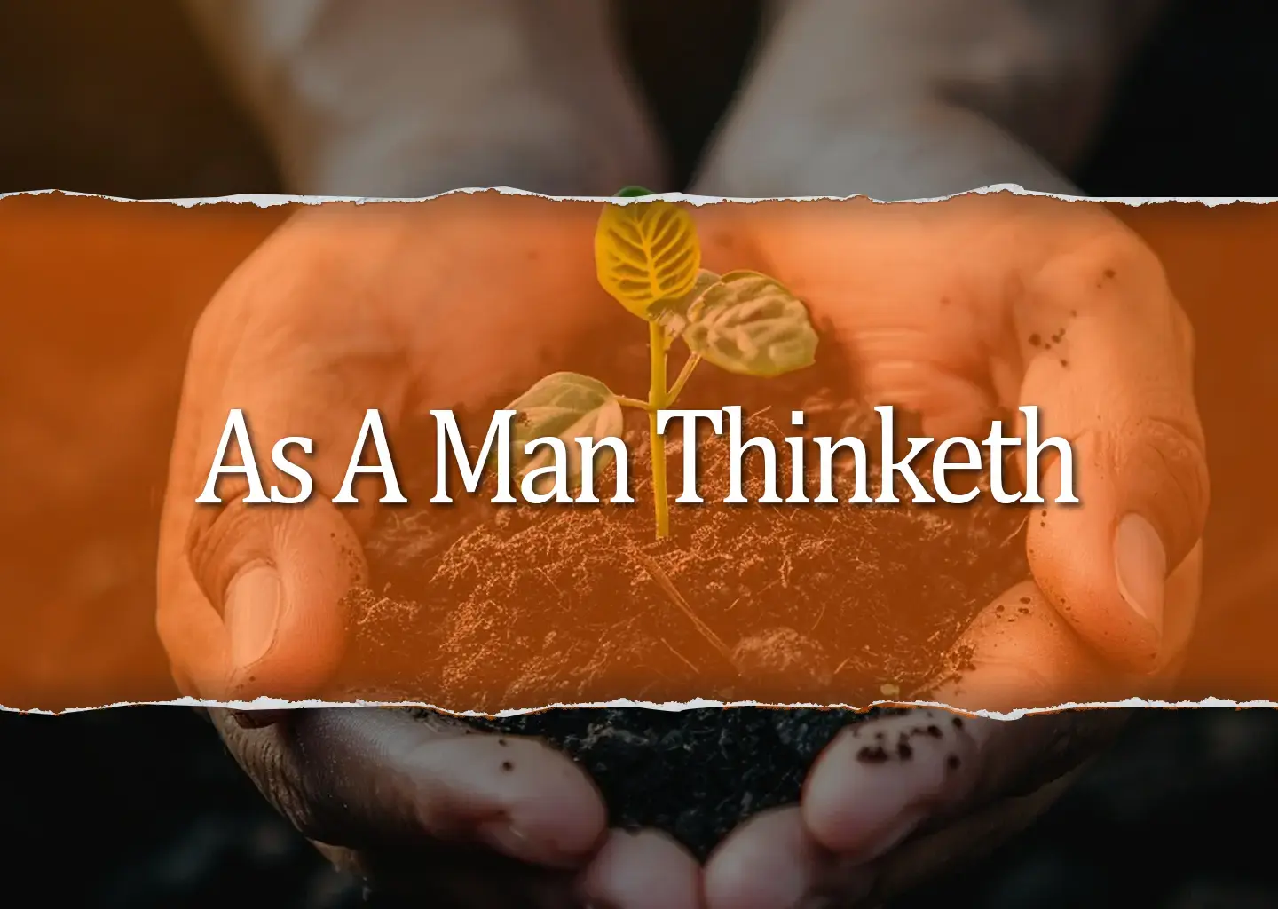 As a Man Thinketh