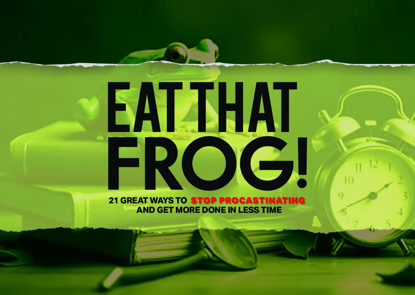 Eat That Frog!