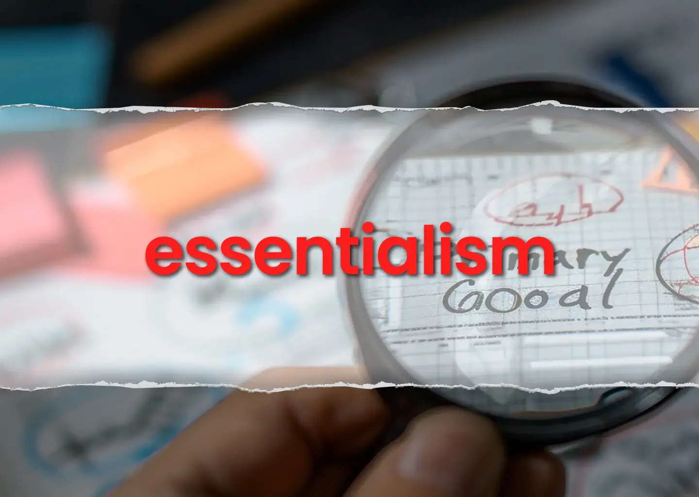 Essentialism - The Disciplined Pursuit of Less