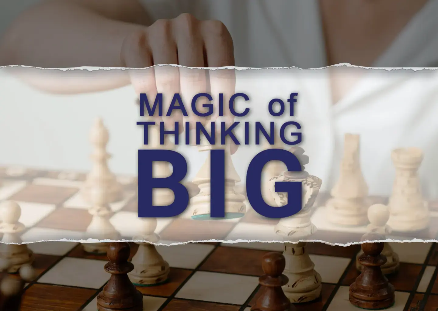 Magic of Thinking Big