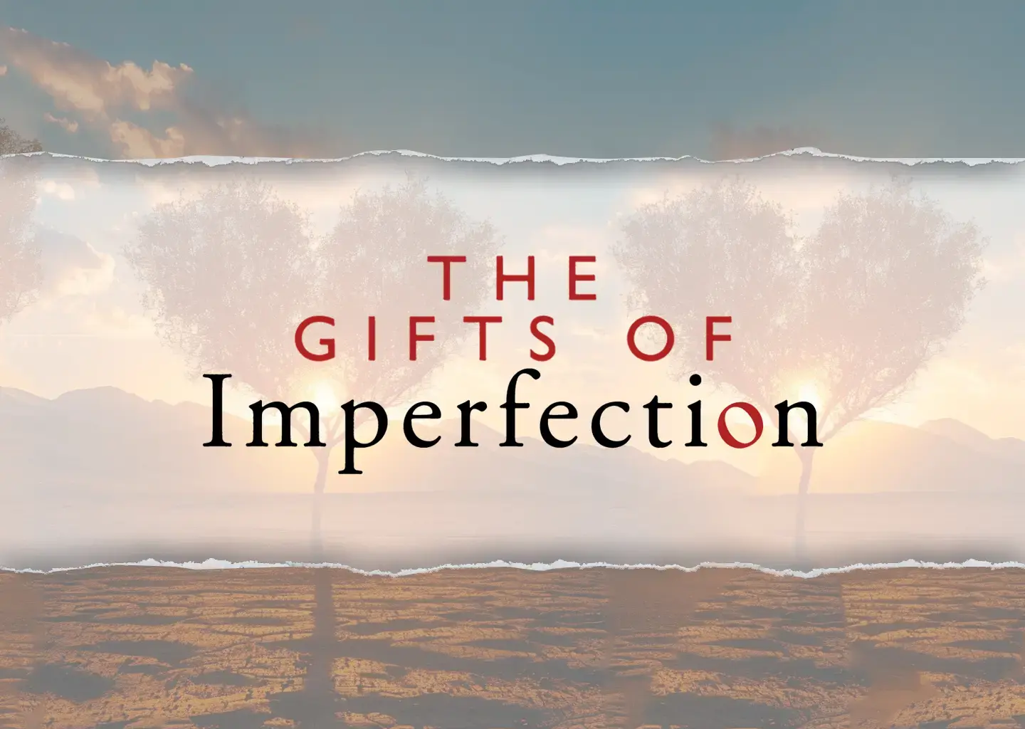 The Gifts of Imperfection _