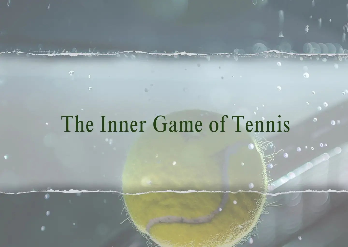 The Inner Game of Tennis _