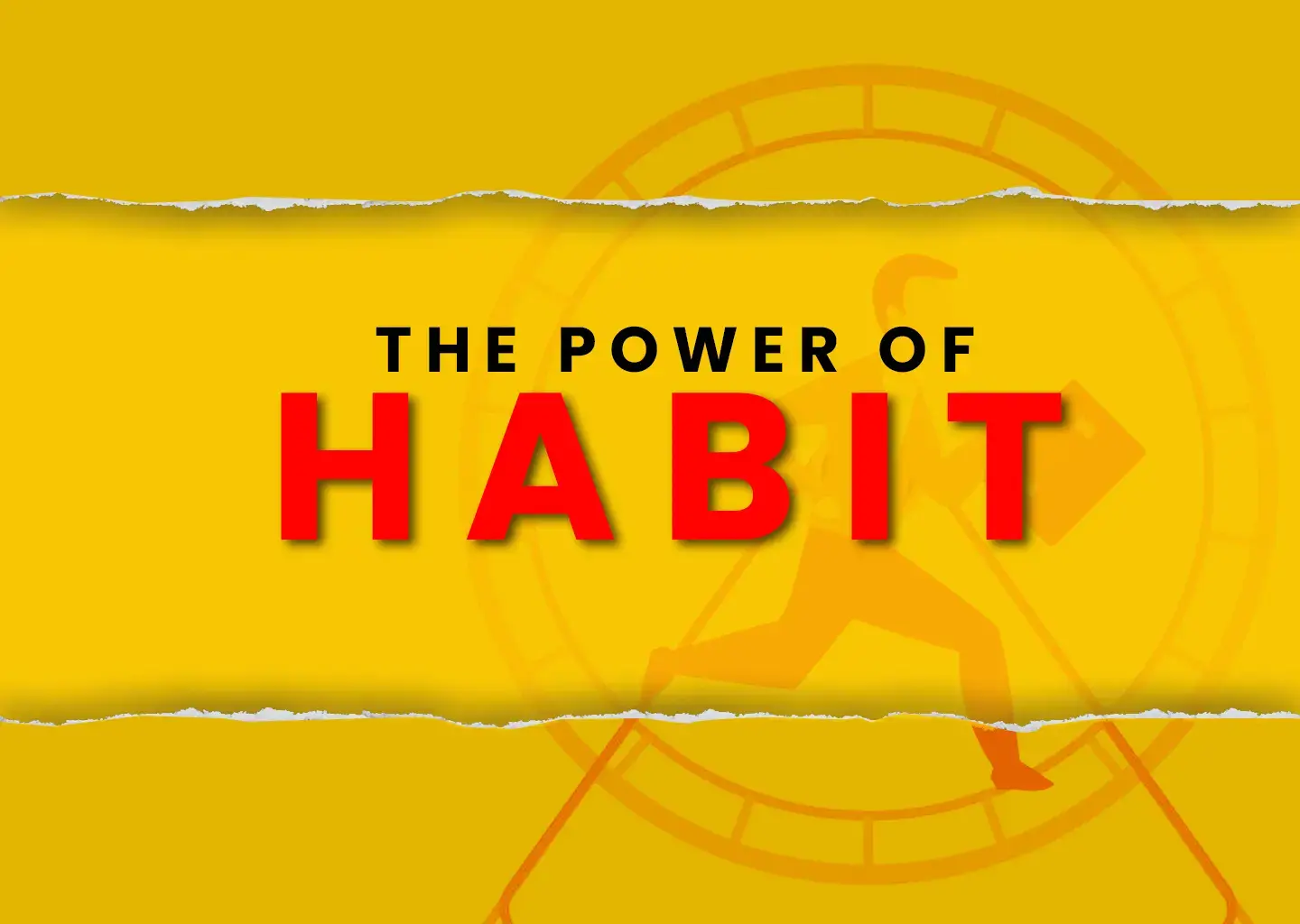 The power of habit