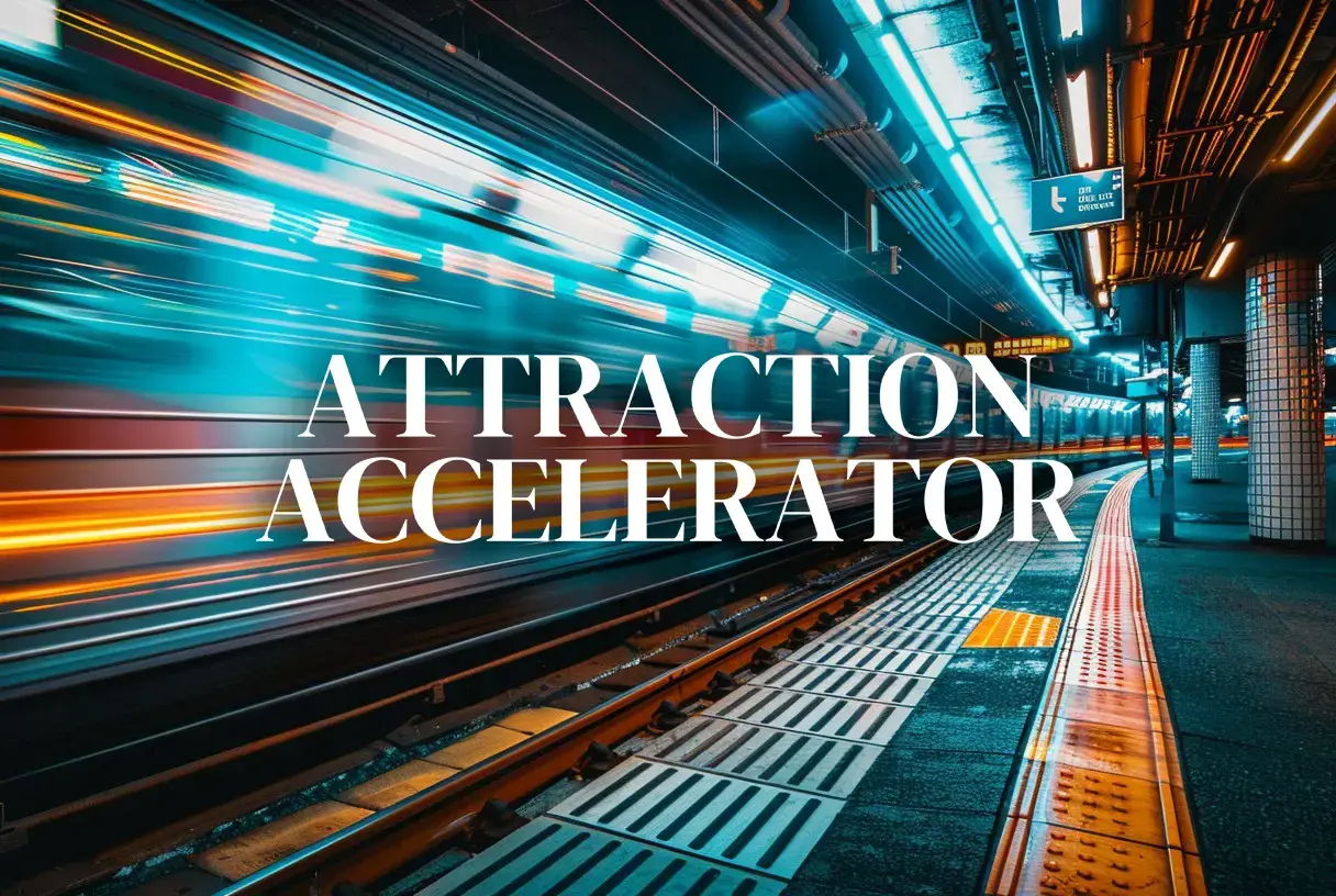 Attraction Accelerator
