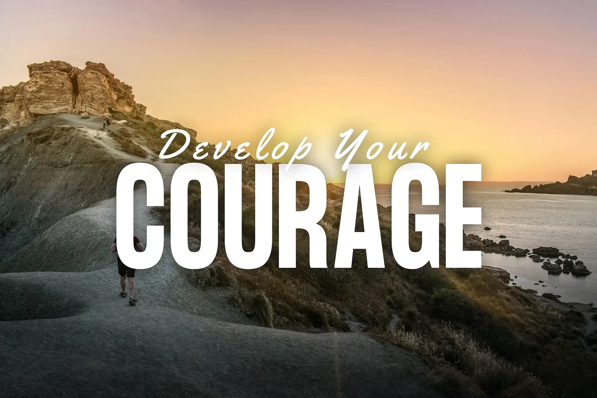 Develop Courage
