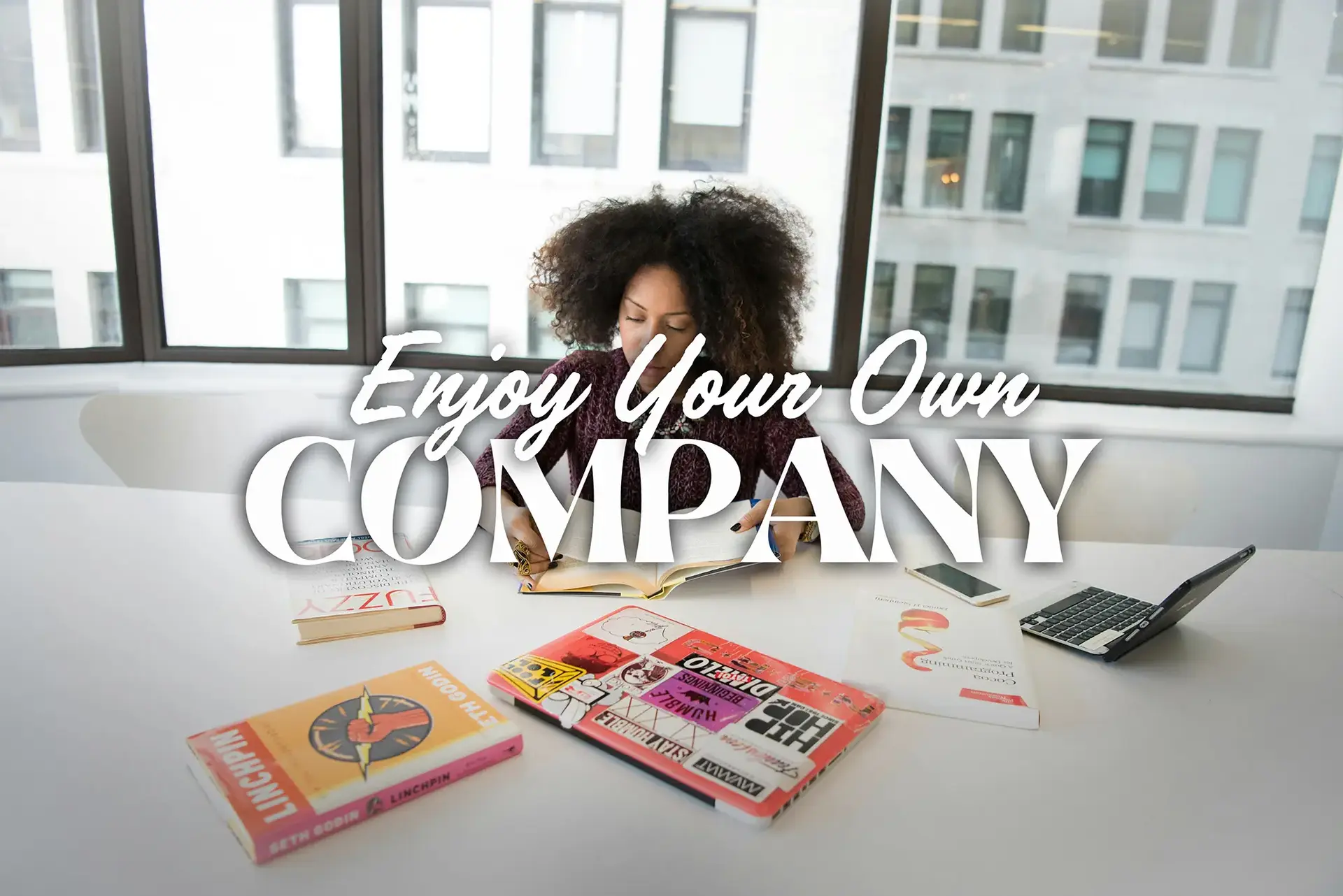 Enjoy Your Own Company