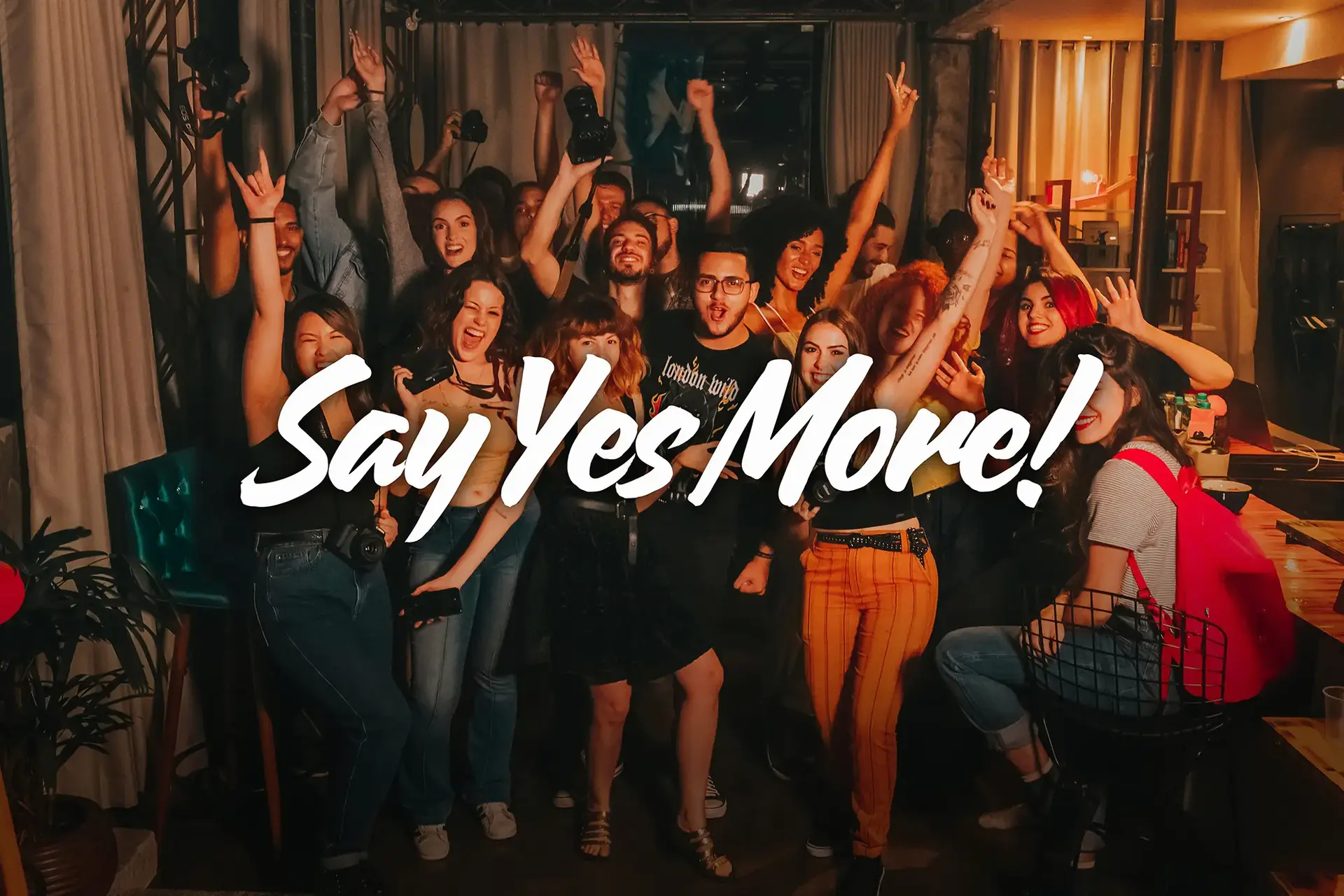 Say Yes More
