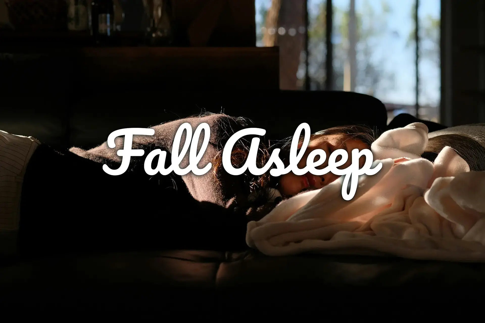 Fall Asleep